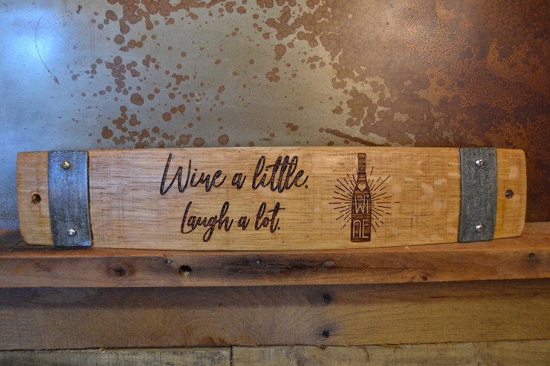 Wine Barrel Stave Signs/Sayings/Personalized/Laser Engraved/Gift Ideas/Wine Sayings/Free Shipping image 6