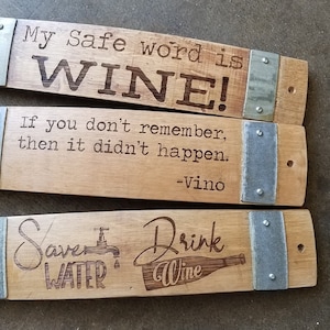 Wine Barrel Stave Signs/Sayings/Personalized/Laser Engraved/Gift Ideas/Wine Sayings/Free Shipping