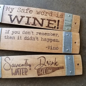 Wine Barrel Stave Signs/Sayings/Personalized/Laser Engraved/Gift Ideas/Wine Sayings/Free Shipping