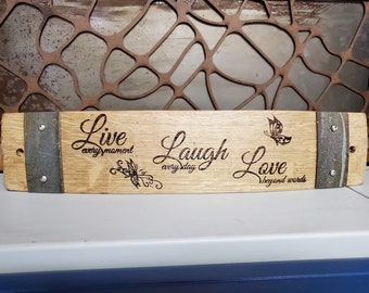 Live Laugh Love - Wine Barrel Stave Signs/Sayings/Personalized/Laser Engraved/Gift Ideas/Wine Sayings/Free Shipping