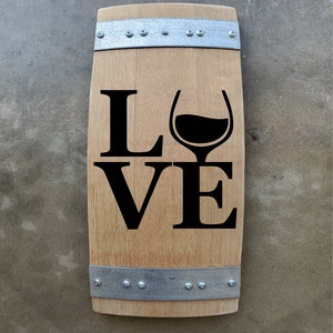 LOVE - Laser Engraved Wine Barrel Stave Sign/Free Shipping/Wine Sayings/Gifts/Home Decor