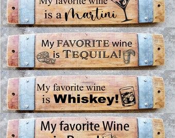 Favorite Wine Not Wine/Barrel Stave Signs/Laser Engraved/Free Shipping