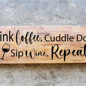 Coffee, Dog & Wine Sign / Laser Engraved / Wine Barrel Stave / Free Shipping