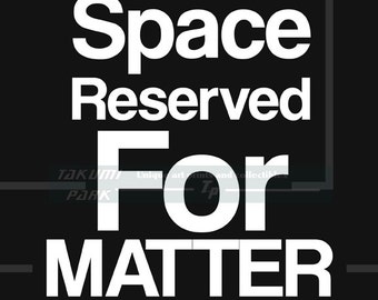 This Space Reserved For Matter, Quote Print, Science Teacher Gift, Classroom Decor, Funny Science Art print, Astronomy Art, Wall Decor,