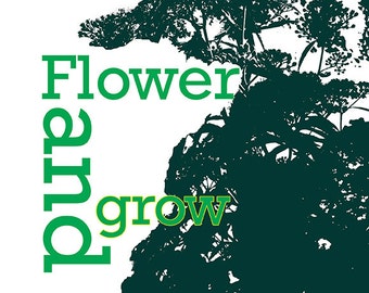 Flower And Grow, Quote Print, Inspirational Art, Modern Art Print, Flower Print, Floral Decor, Living Room Art, Home Wall decor, Word Art