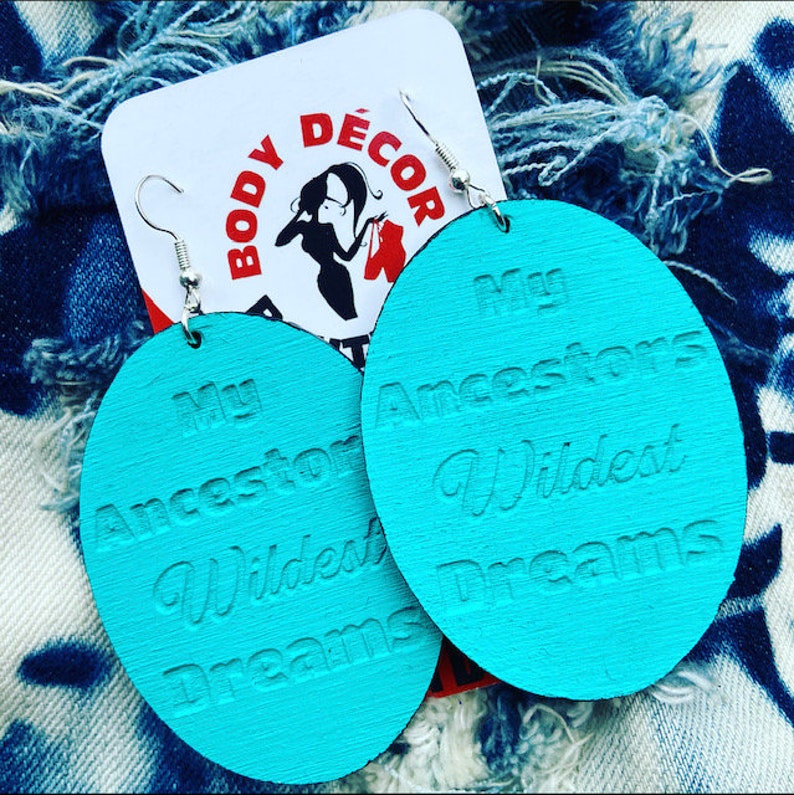 My Ancestors Wildest Dreams Melanin Black Custom Wooden Earrings Lightweight Education Sorority Girls Historically Black College University