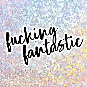 Fucking Fantastische bubbelvrije sticker