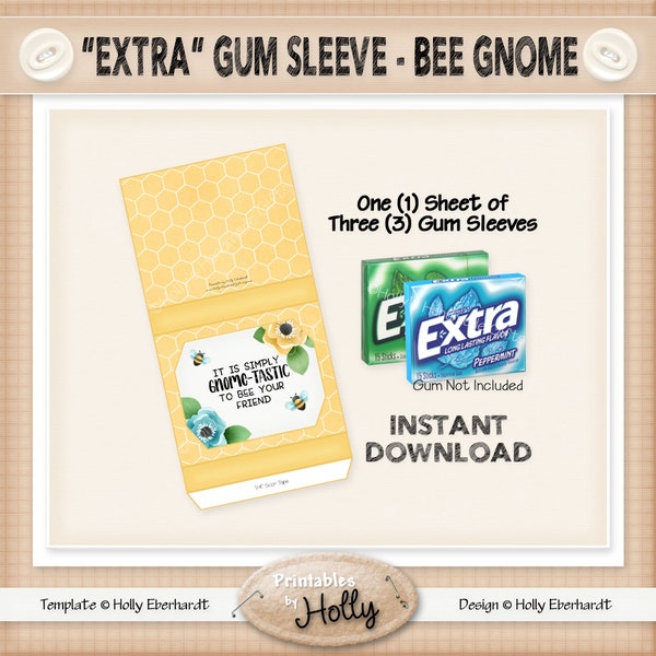 EXTRA Gum Sleeve - BEE GnOME - Instant Download Printable - Experienced Beginner Project - HEBER_2103