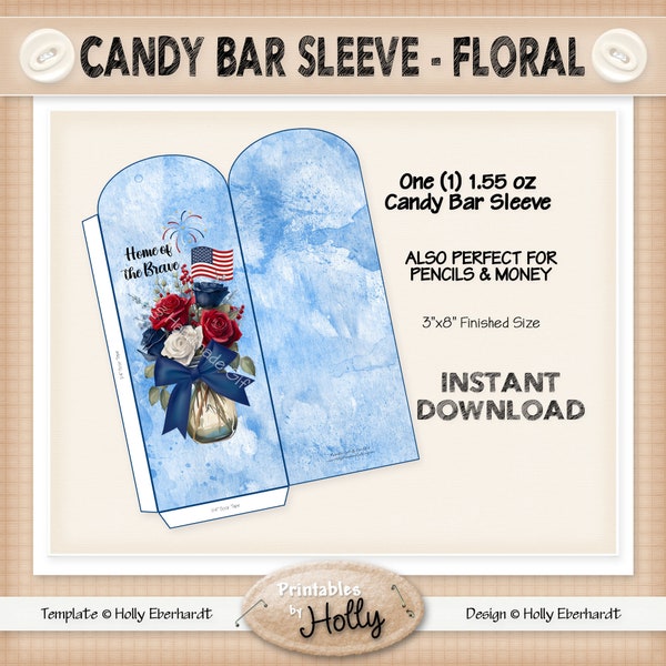 Candy Bar Sleeve - FLORAL - Americana - Instant Download Printable - Experienced Beginner Project - HEBER_2411