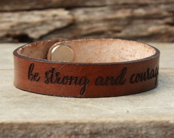 Personalized leather bracelet leather cuff be strong and courageous engraved leather bracelet engraved leather cuff custom leather