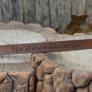 Personalized engraved leather bracelet Not all who wander are lost leather bracelet engraved leather cuffChristmasChristmasGift Idea image 3