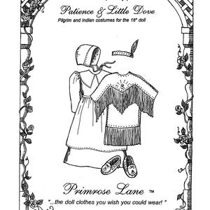 May include: Black and white illustration of doll costumes. The image features a Pilgrim dress, bonnet, and moccasins, alongside an Indian-style fringed tunic and headband. Text reads "Patience & Little Dove" and "Primrose Lane".