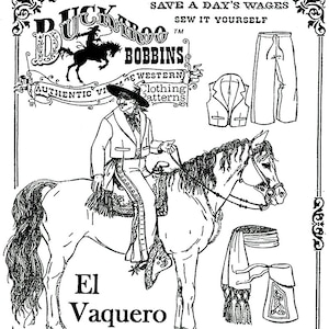 May include: Black and white line drawing illustration of a cowboy riding a horse. The illustration is titled "El Vaquero" and is from a sewing pattern for Western clothing. The text "Save a Day's Wages Sew It Yourself" is at the top of the image.