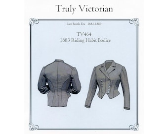 Truly Victorian 1883 Riding Habit Bodice Bust sizes 30"-56" Sewing Pattern # TV464