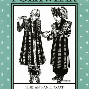 May include: Black and white illustration of two figures in traditional Tibetan panel coats. The coats feature intricate patterns and embellishments. The image is framed with the text "FOLKWEAR" at the top and "TIBETAN PANEL COAT" at the bottom.