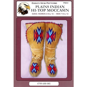 May include: A pattern for making Plains Indian hi-top moccasins. The pattern shows a pair of moccasins with red, blue, and white beadwork. The pattern is for women's sizes 5 through 10 and men's sizes 7 through 12. The pattern number is 4799-600-081.