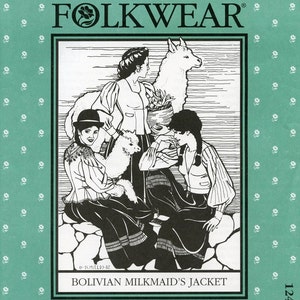 Folkwear Bolivian Milkmaid&#39;s Jacket sizes 8-22 Sewing Pattern # 124 Spanish Style 3 Views