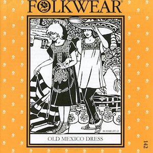 May include: Black and white illustration of two figures wearing traditional Mexican dresses. The image is from a "FOLKWEAR" pattern, with the text "OLD MEXICO DRESS" at the bottom. The background is a repeating pattern of small white flowers on a yellow background.