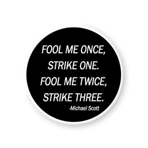 Fool Me Once Pinback Button