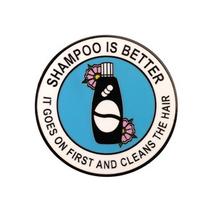 Shampoo is Better Lapel