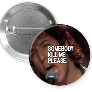 Kill Me Pinback Button