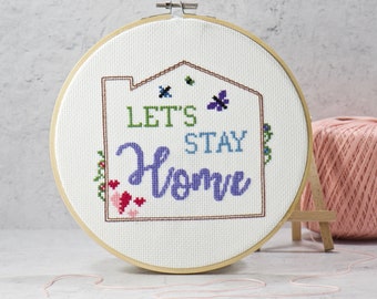 Let's Stay Home Modern Cross Stitch Pattern, New Home Owner Gift, Home Sweet Home Embroidery, Homebody X Stitch, Instant PDF Download