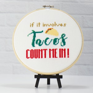 Funny Taco Counted Cross Stitch Digital Pattern. Cute and simple. If It Involves Tacos Count Me In Words. Digital PDF Instant Download Chart