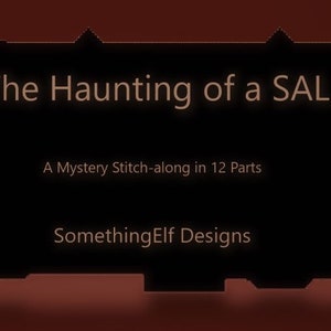 The Haunting of a SAL Kreuzstich-Muster - Mystery Stitch-Along-Muster