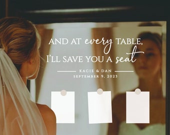 And At Every Table, I'll Save You A Seat |  Vinyl Decal | Wedding Sign Decal | Wedding Sticker | Welcome Wedding Decal | Wedding Vinyl