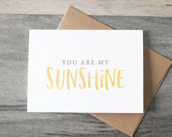 You Are My Sunshine - Friendship Card - Thinking of You Card