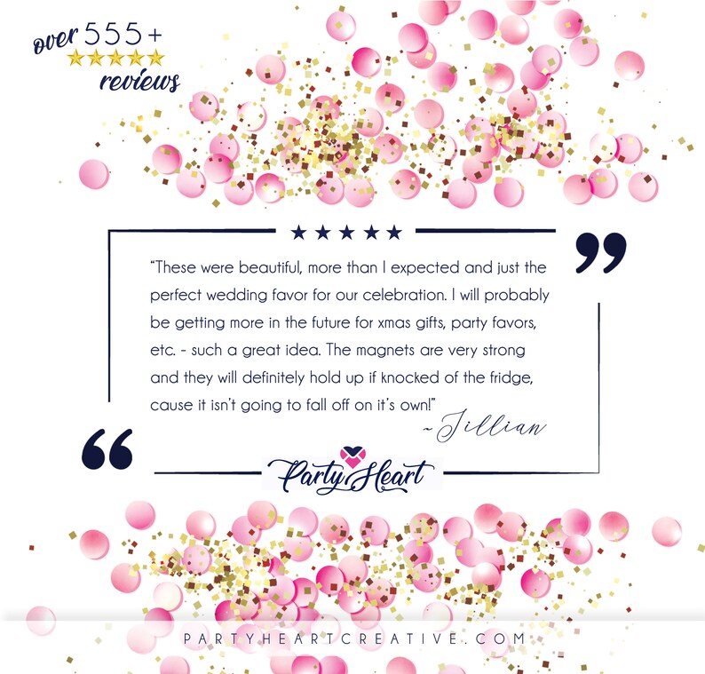 Puede incluir: Fondo blanco con confeti rosa y purpurina dorada. La imagen incluye una rese&ntilde;a de cliente con una calificaci&oacute;n de 5 estrellas y el texto "over 555+ reviews". La rese&ntilde;a trata sobre imanes de Party Heart.