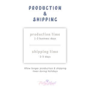 May include: A white card with gray text outlining production and shipping times. The text reads "Production time 1-3 business days" and "Shipping time 2-5 days". The card also includes the text "Allow longer production & shipping times during holidays".