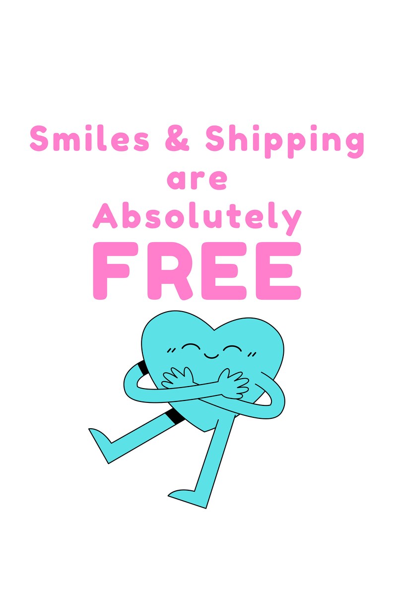 May include: A blue heart-shaped character with a big smile, hugging itself. The text above reads "Smiles & Shipping are Absolutely FREE".