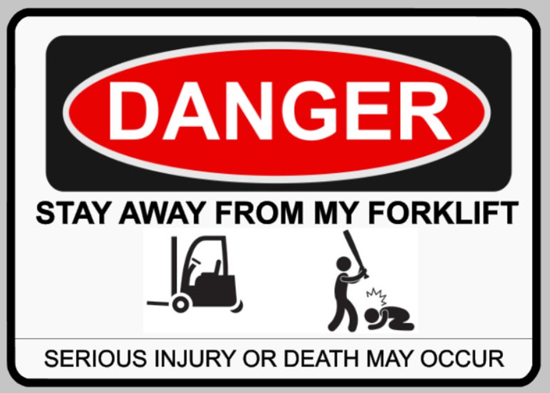 Danger Stay Away From My Forklift Funny Warning Sign Self - Etsy Singapore