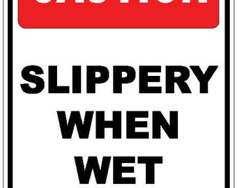 Slippery when wet warning caution sticker self adhesive