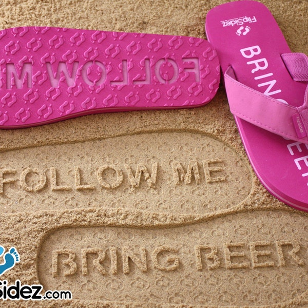 Follow Me Bring Beer Sand Imprint Sandals - Pre-Made, Ready to Ship!