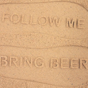 Follow Me Bring Beer Sand Imprint Sandals Pre-Made, Ready to Ship image 4