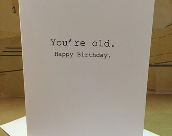 You're Old!