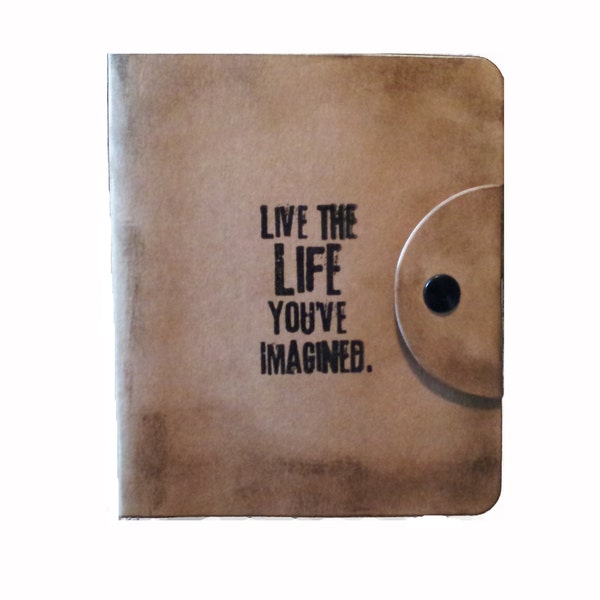 Live The Life You've Imagined Notebook Diary With Pen Snap Front Closure Kraft. Autograph Book. Sketchbook. Travel Journal. Unlined. Blank.