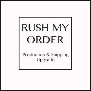 Rush my order - Production and Shipping Upgrade