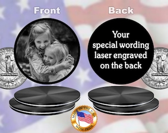 Custom Photo Coin - Personalized Laser Engraved - Super Tough Metal - 100% Made in the USA!