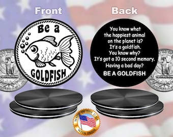 Be a Goldfish Coin Gift with Ted Lasso Quote - Large 1-1/2" x 1/8" - Made in the USA