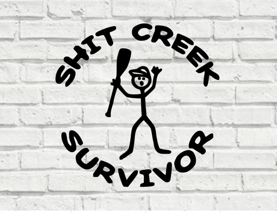 Shit Creek Steering Device Oar Decal- Kayak Paddle Sticker- Canoe Oar