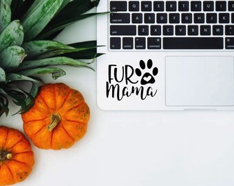 Fur Mama Vinyl Decal: Car, Laptop, Tumbler Sticker