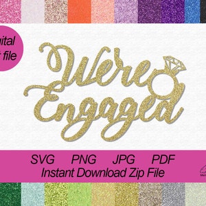 Digitaler Download Wir sind Verlobungsdatei, Verlobungs cut File, We&#39;re Engaged SVG, Engagement Party SVG