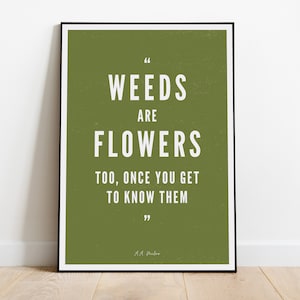 Instant Printable Download • Weeds Are Flowers Too, Once You Get to Know Them Quote, A.A. Milne • Digital Home Decor Wall Art