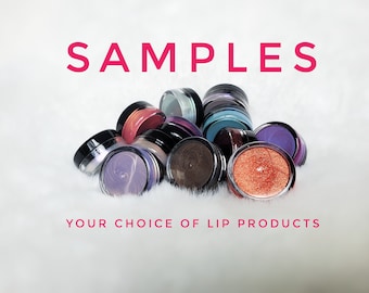 Samples of lipsticks and/or lip glosses in jars - 5, 10, 15 or 20 - You choose and provide names of products