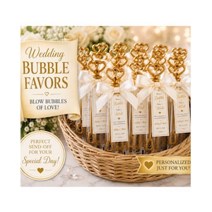 May include: A wicker basket filled with clear plastic bubble tubes, each topped with a gold heart-shaped wand and a white satin ribbon. Each tube features a personalized tag reading Blow a Bubble & Make a Wish, with names and a date.