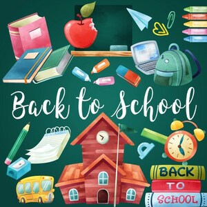 May include: Back to school illustration featuring a red apple, a school building, a school bus, books, pencils, a backpack, a laptop, and an alarm clock. The text "Back to School" is written in white against a green background.