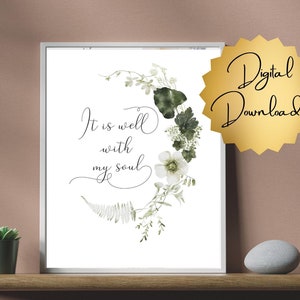 Digital Download &quot;It is well with my soul&quot; encouraging Christian hymn lyrics beautiful greenery in 5 sizes for table or wall